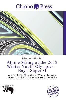 Alpine Skiing at the 2012 Winter Youth Olympics - Boys' Super-G