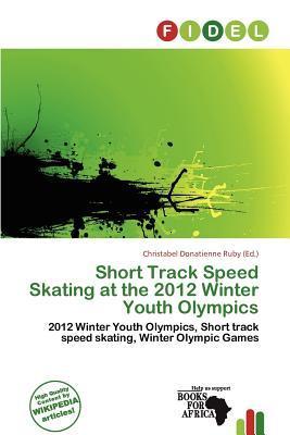 Short Track Speed Skating at the 2012 Winter Youth Olympics