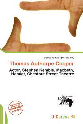 Thomas Apthorpe Cooper