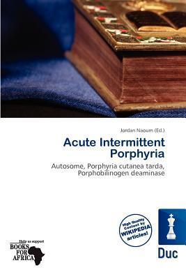 Acute Intermittent Porphyria
