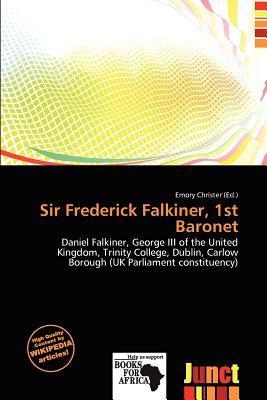 Sir Frederick Falkiner 1st Baronet