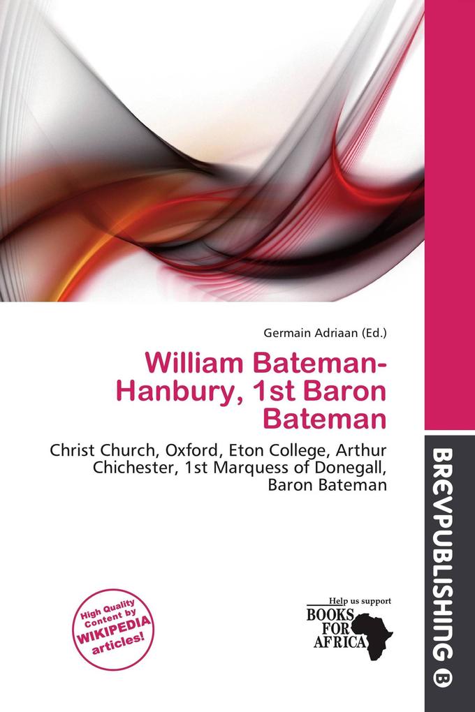 William Bateman-Hanbury 1st Baron Bateman
