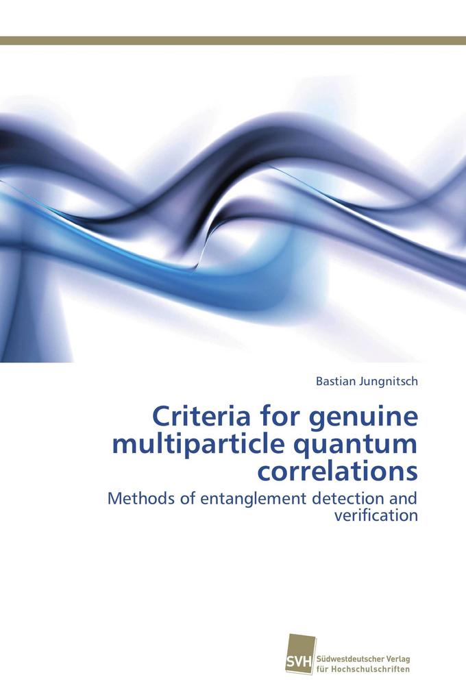 Criteria for genuine multiparticle quantum correlations