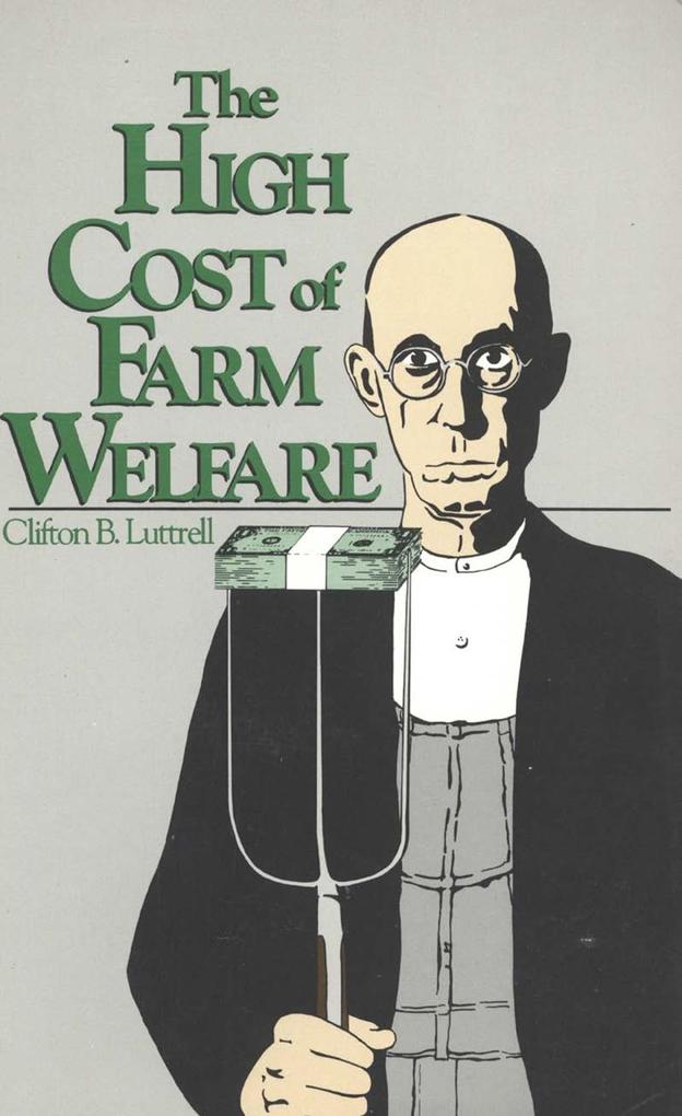 The High Cost of Farm Welfare