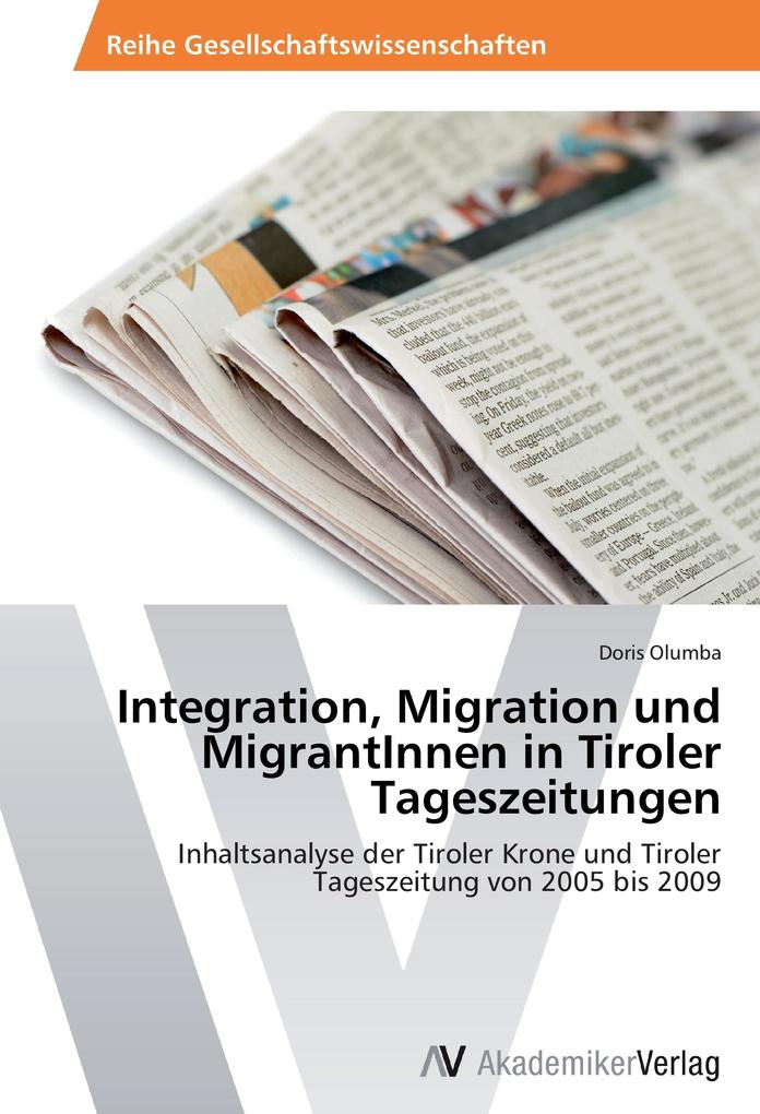 Integration Migration und MigrantInnen in Tiroler Tageszeitungen