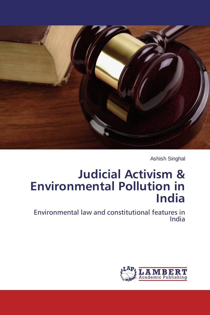 Judicial Activism & Environmental Pollution in India