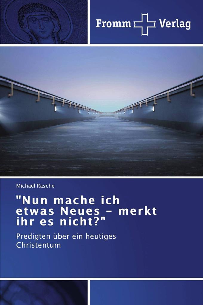 'Nun mache ich etwas Neues - merkt ihr es nicht?'