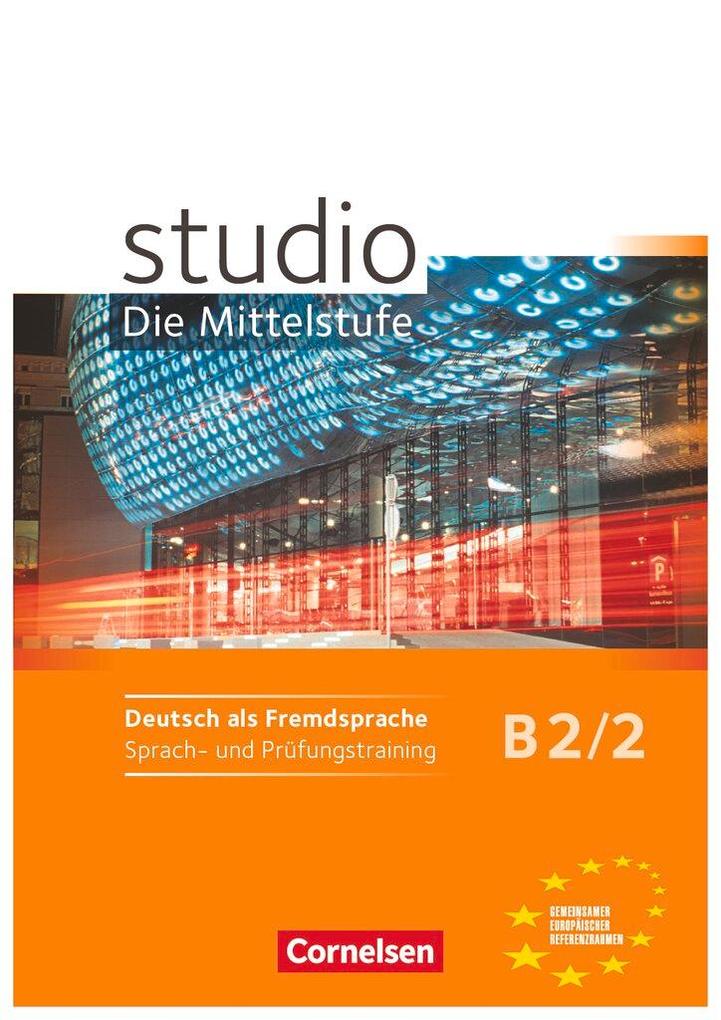 studio d - Mittelstufe B2/2. Sprach- und Prüfungstraining
