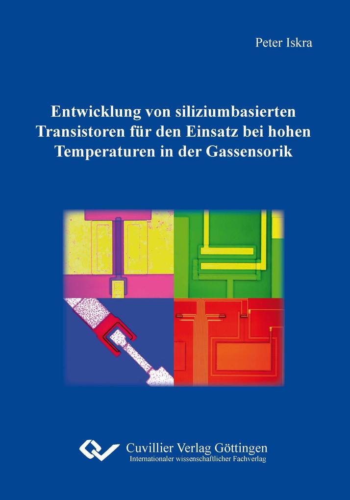 Entwicklung von siliziumbasierten Transistoren für den Einsatz bei hohen Temperaturen in der Gassensorik