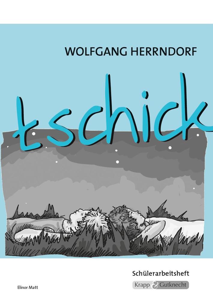 tschick - Wolfgang Herrndorf/ Elinor Matt