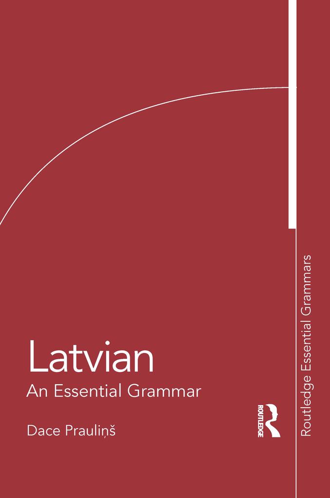 Latvian: An Essential Grammar
