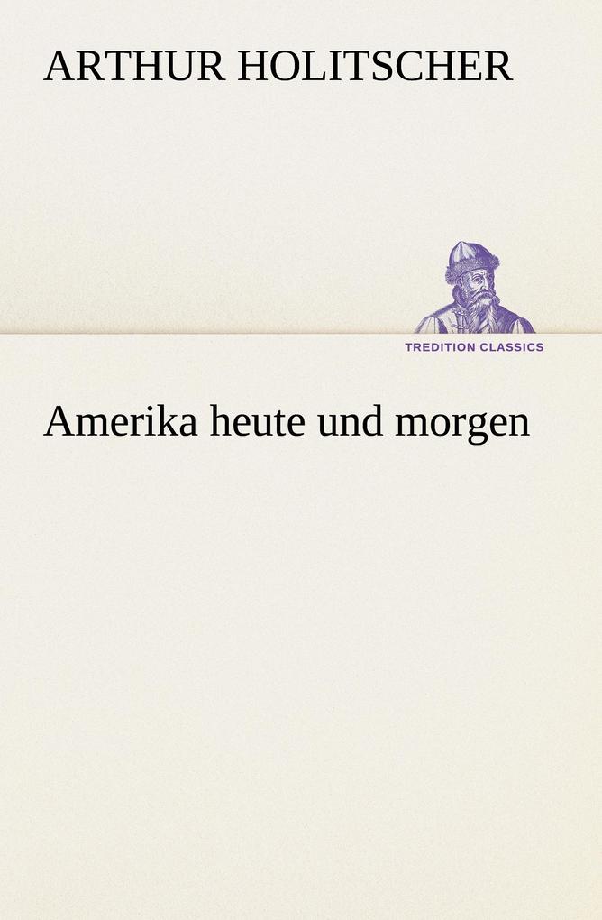 Amerika heute und morgen
