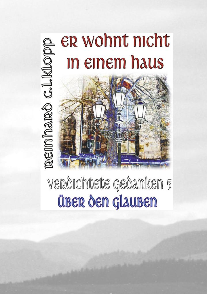 Er wohnt nicht in einem Haus