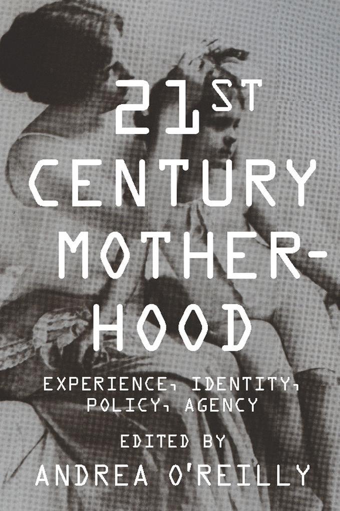Twenty-first-Century Motherhood als eBook Download von