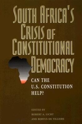 South Africa‘s Crisis of Constitutional Democracy: Can the U.S. Constitution Help?