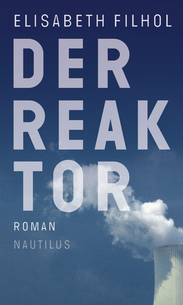 Der Reaktor als eBook Download von Eilsabeth Filhol - Eilsabeth Filhol