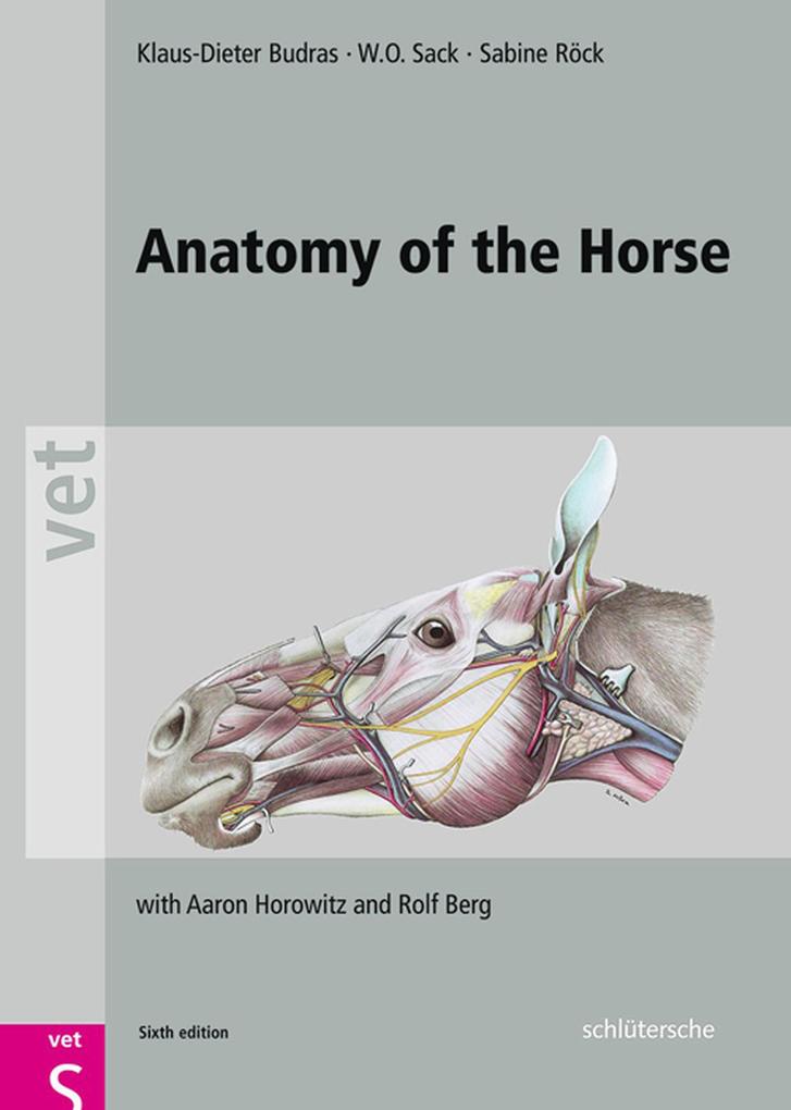 Anatomy of the Horse - Klaus-Dieter Budras/ W. O. Sack/ Sabine Röck