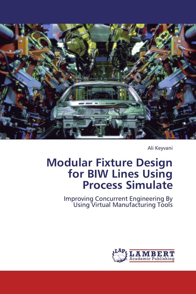 Modular Fixture Design for BIW Lines Using Process Simulate
