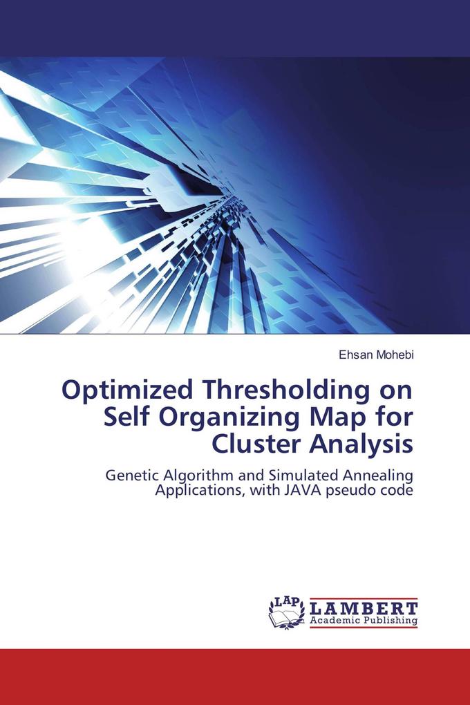 Optimized Thresholding on Self Organizing Map for Cluster Analysis