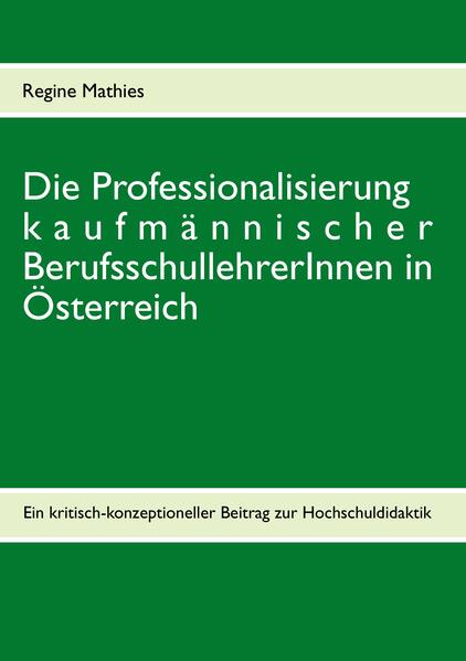 Die Professionalisierung kaufmännischer BerufsschullehrerInnen in Österreich