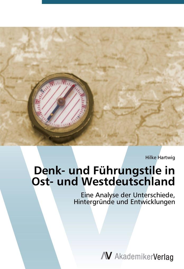 Denk- und Führungstile in Ost- und Westdeutschland