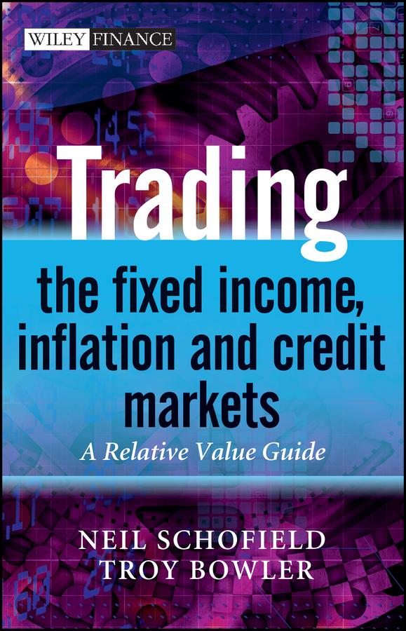 Trading the Fixed Income Inflation and Credit Markets