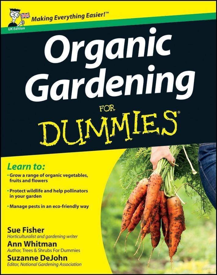 Organic Gardening for Dummies UK Edition