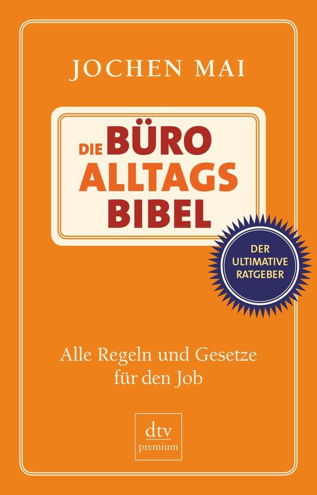 Die Büro-Alltags-Bibel als eBook Download von Jochen Mai - Jochen Mai