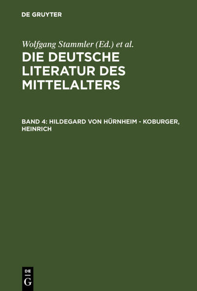 Wachinger Burghart; Keil Gundolf; Ruh Kurt; Schröder Werner; Worstbrock Franz J.: Die deutsche Literatur des Mittelalters - Hildegard von Hürnheim - Koburger Heinrich