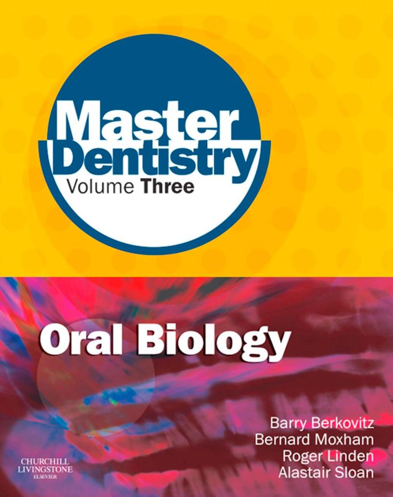 Master Dentistry Volume 3 Oral Biology E-Book