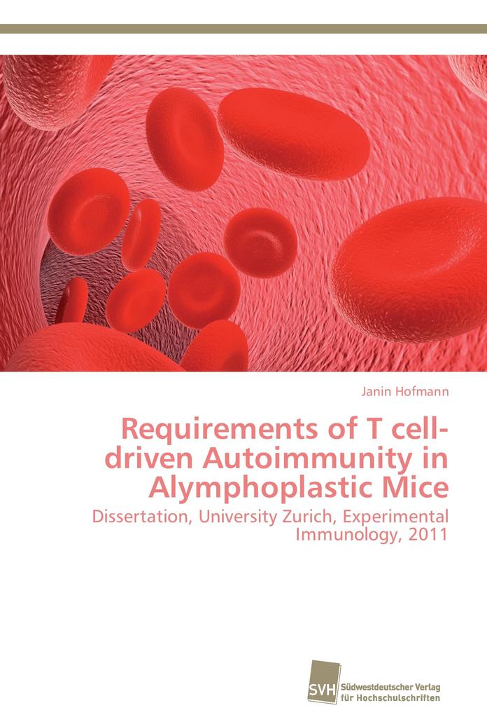 Requirements of T cell-driven Autoimmunity in Alymphoplastic Mice