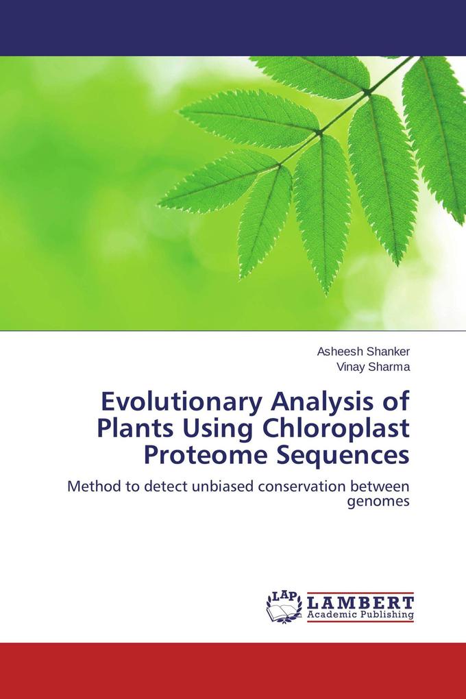 Evolutionary Analysis of Plants Using Chloroplast Proteome Sequences