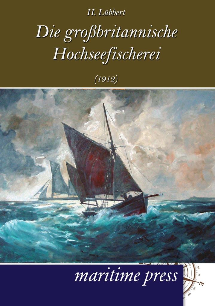Die großbritannische Hochseefischerei (1912)