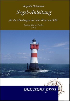 Segel-Anleitung für die Mündungen der Jade Weser und Elbe