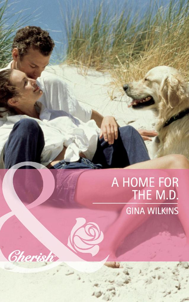 A Home For The M.d. (Mills & Boon Cherish) (Doctors in the Family Book 2)