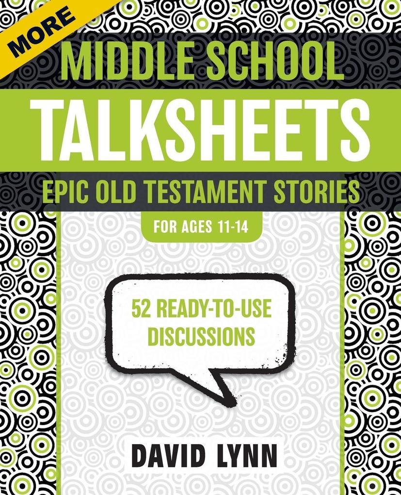 More Middle School TalkSheets Epic Old Testament Stories