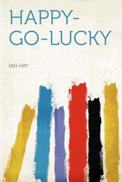Happy-go-lucky als Taschenbuch von Ian Hay