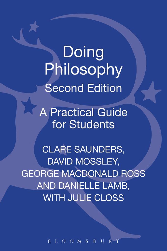 Doing Philosophy: A Practical Guide for Students - Clare Saunders/ Danielle Lamb/ David Mossley