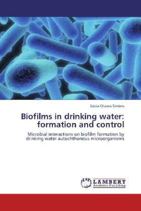 Biofilms in drinking water: formation and control