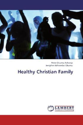Healthy Christian Family - Peter Okumu Achanja/ Jenipher Adhiambo Okumu