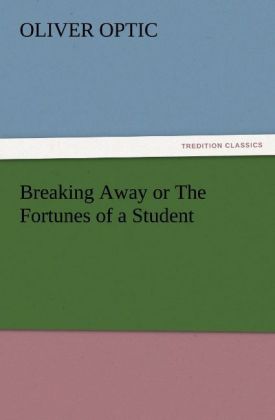 Breaking Away or The Fortunes of a Student