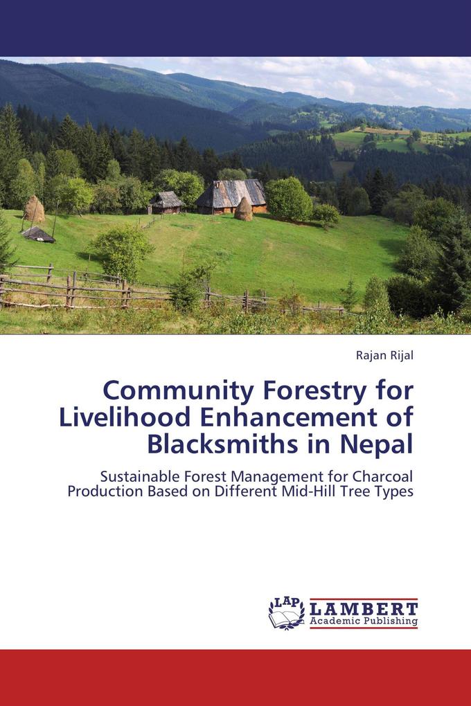 Community Forestry for Livelihood Enhancement of Blacksmiths in Nepal