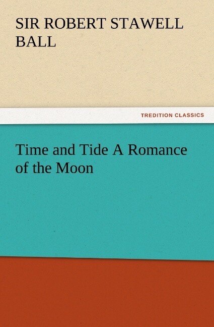 Time and Tide A Romance of the Moon