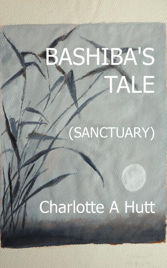 Bashiba‘s Tale (Sanctuary)