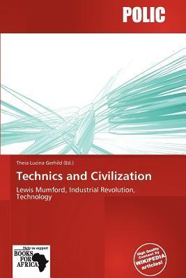 Technics and Civilization