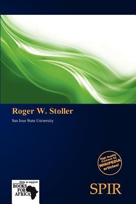 Roger W. Stoller