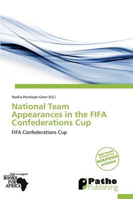 National Team Appearances in the FIFA Confederations Cup