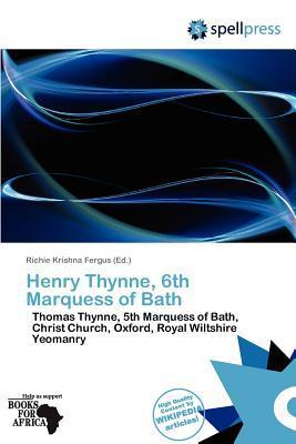 Henry Thynne 6th Marquess of Bath