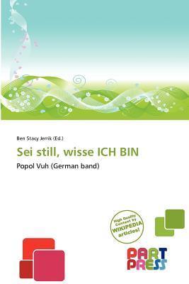 Sei still wisse ICH BIN