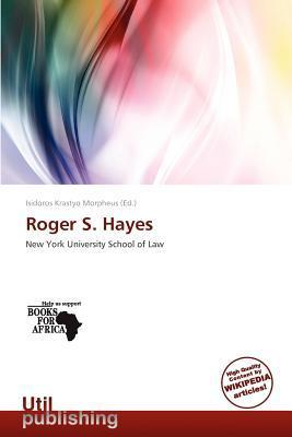 Roger S. Hayes